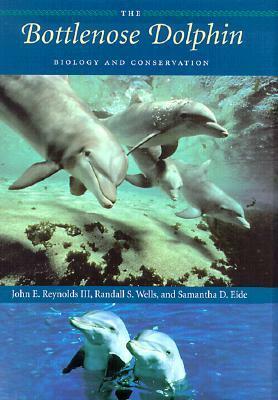 The Bottlenose Dolphin: Biology and Conservation by Randall S. Wells, Samantha D. Eide, John E. Reynolds