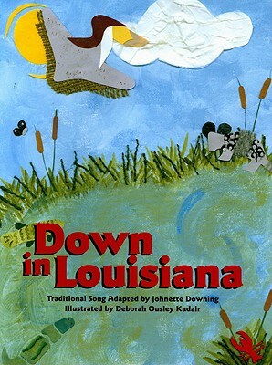 Down in Louisiana by Johnette Downing