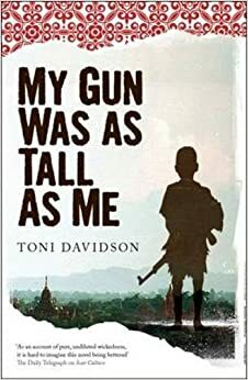 My Gun Was As Tall As Me by Toni Davidson