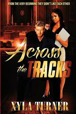 Across the Tracks by Xyla Turner