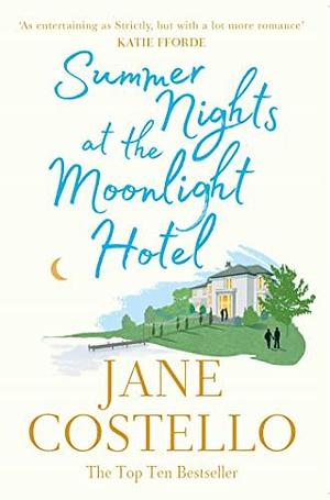 Summer Nights At the Moonlight Hotel by Jane Costello, Jane Costello