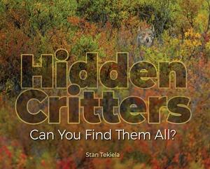 Hidden Critters: Can You Find Them All? by Stan Tekiela