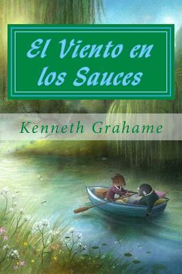 El Viento en los Sauces by Kenneth Grahame