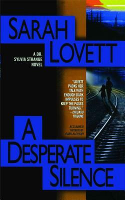 Desperate Silence: A Dr. Sylvia Strange Novel by Sarah Lovett