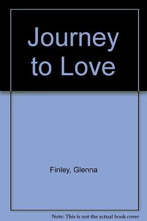 Journey to Love by Glenna Finley