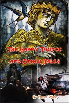 The Happy Prince and Other Tales by Oscar Wilde