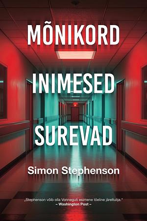 Mõnikord inimesed surevad by Simon Stephenson