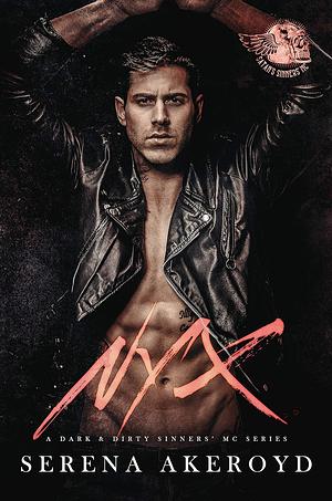 Nyx (A Dark &amp; Dirty Sinners' MC Series: One) by Serena Akeroyd
