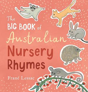The Big Book of Australian Nursery Rhymes by Frané Lessac
