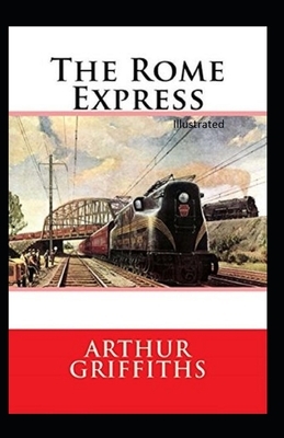 The Rome Express Illustrated by Arthur Griffiths