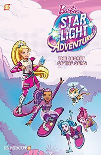 Barbie Starlight Adventure: The Secret of the Gems by The Mattel Brands, Tini Howard