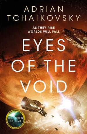 Eyes of the Void: The Final Architecture Book 2 by Adrian Tchaikovsky