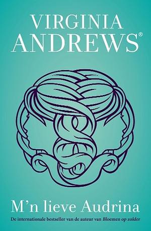 M'n lieve Audrina by V.C. Andrews