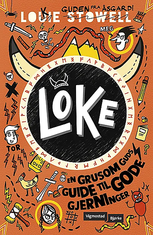 Loke - en grusom guds guide til gode gjerninger by Louie Stowell