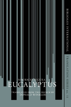 Eucalyptus by Donald Winkler, Mauricio Segura