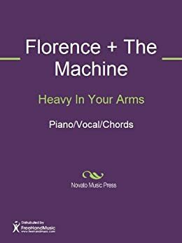 Heavy In Your Arms Sheet Music (Piano/Vocal/Chords) by Paul Epworth, Florence Welch