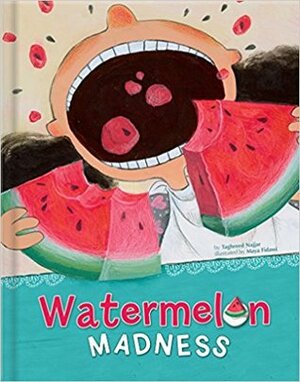 Watermelon Madness by Maya Fidawi, Tameem Hartman, Taghreed Najjar, Michelle Hartman