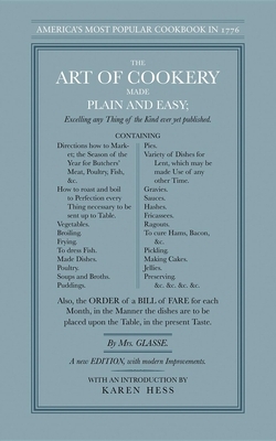 The Art of Cookery Made Plain and Easy by Hannah Glasse