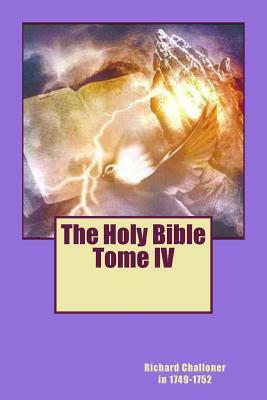 The Holy Bible Tome IV by Richard Challoner in 1749-1752