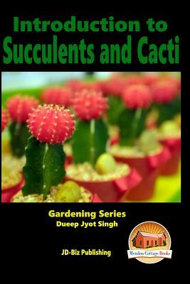 Introduction to Succulents and Cacti by Dueep Jyot Singh, John Davidson