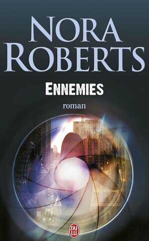 Ennemies by Nora Roberts