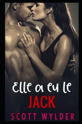 Elle a eu le Jack by Scott Wylder