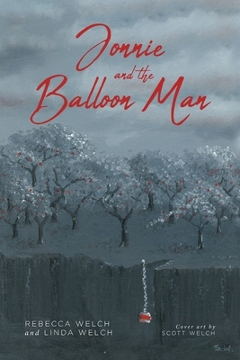 Jonnie and the Balloon Man by Linda Welch, Rebecca Welch