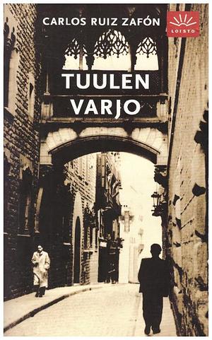 Tuulen varjo by Carlos Ruiz Zafón