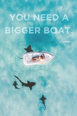 You Need A Bigger Boat: 2020 Jaws-Inspired Weekly Calendar With Goal Setting Section and Habit Tracking Pages, 6"x9" by Minnie and Roman's