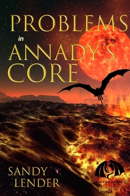 Problems in Annady's Core by Sandy Lender