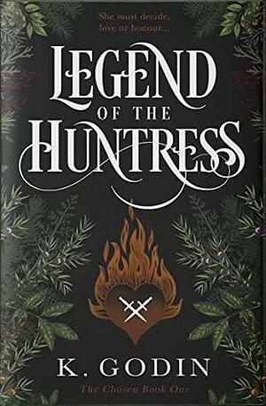 Legend of the Huntress by K. Godin