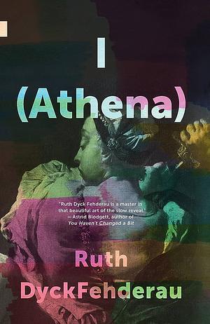 I (Athena) by Ruth Dyckfehderau