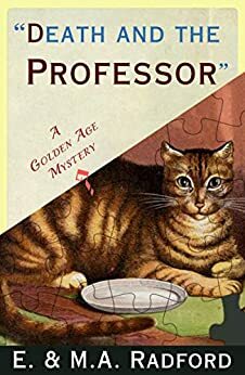 Death and the Professor: A Golden Age Mystery by Mona A. Radford, E. Radford