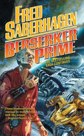 Berserker Prime by Fred Saberhagen