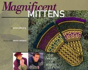 Magnificent Mittens by Alexis Xenakis, Anna Zilboorg