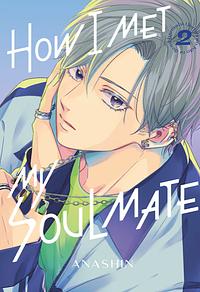 How I Met My Soulmate, Vol. 2 by Anashin