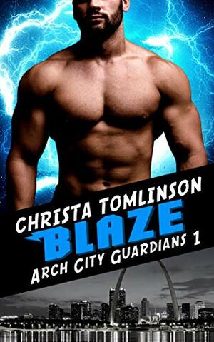 Blaze: A Superhero Romance by Christa Tomlinson