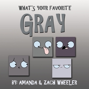 What's Your Favorite Grey by Amanda Wheeler