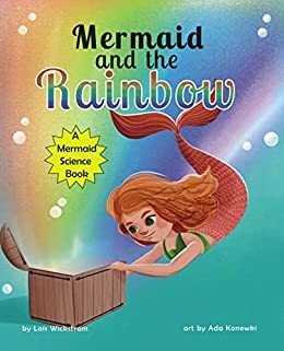 Mermaid and the Rainbow by Lois Wickstrom