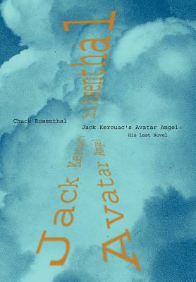 Jack Kerouac's Avatar Angel by Chuck Rosenthal