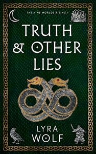 Truth and Other Lies by Lyra Wolf