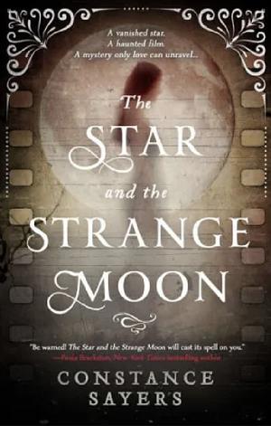 The Star and the Strange Moon by Constance Sayers