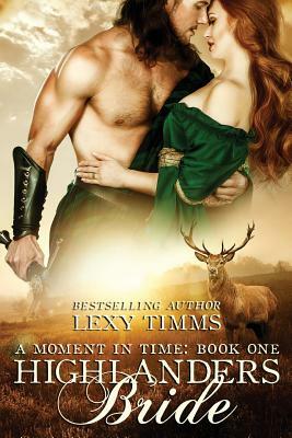 Highlander's Bride: Historical Time Travel Romance by Lexy Timms