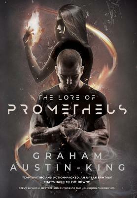 The Lore of Prometheus by Graham Austin-King
