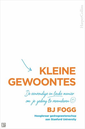 Kleine Gewoontes by B.J. Fogg
