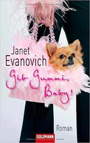 Gib Gummi, Baby! by Janet Evanovich