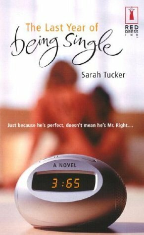 The Last Year of Being Single by Sarah Tucker