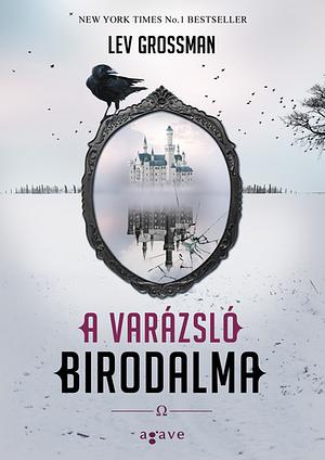 A varázsló birodalma by Lev Grossman