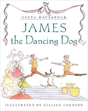 James the Dancing Dog by Linda Maybarduk