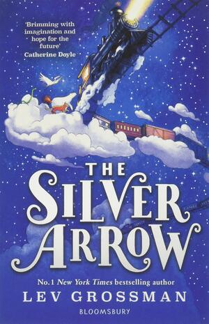 The Silver Arrow by Lev Grossman